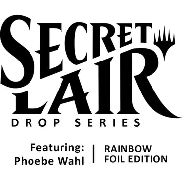 Secret Lair: Drop Series - Featuring (Phoebe Wahl - Rainbow Foil Edition)
