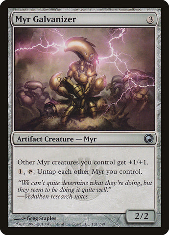 Myr Galvanizer [Scars of Mirrodin]